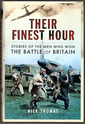 Their Finest Hour: Stories of the Men who Won the Battle of Britain