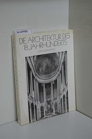 Seller image for Die Architektur des 18. Jahrhunderts / John Summerson. [bers. aus d. Engl. von Hannes W. Schoeller u. Brigitte Weitbrecht] for sale by ralfs-buecherkiste