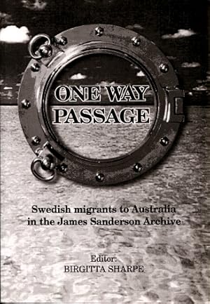 One Way Passage : Swedish Migrants to Australia in the James Sanderson Archive