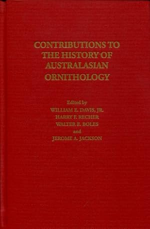 Contributions to the History of Australasian Ornithology ( Memoirs of the Nuttall Ornithological ...