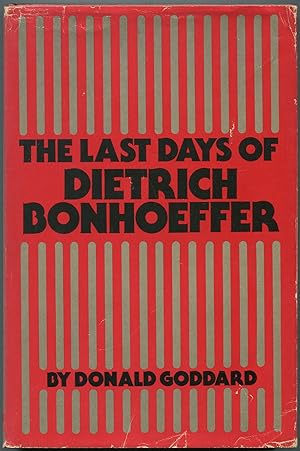 Bild des Verkufers fr The Last Days of Dietrich Bonhoeffer zum Verkauf von Between the Covers-Rare Books, Inc. ABAA