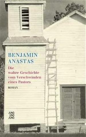 Seller image for Die wahre Geschichte vom Verschwinden eines Pastors: Roman for sale by Gerald Wollermann