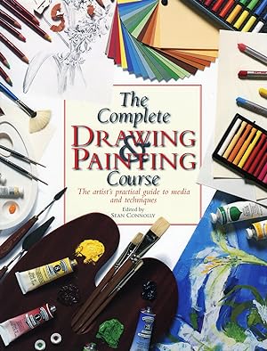 The Complete Drawing & Painting Course :