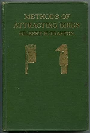 Bild des Verkufers fr Methods of Attracting Birds zum Verkauf von Between the Covers-Rare Books, Inc. ABAA