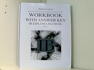 Bild des Verkufers fr Workbook with Answer Key IB Diploma Math HL part 2 zum Verkauf von Book Broker