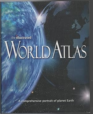 Bild des Verkufers fr The Illustrated World Atlas: A comprehensive portrait of Planet Earth. zum Verkauf von Time Booksellers