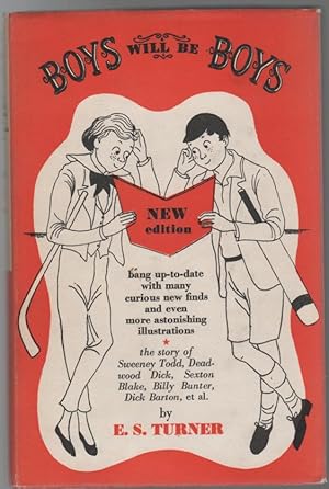 Seller image for Boys Will Be Boys: The story of Sweeney Todd, Deadwood Dick, Sexton Blake, Billy Bunter, Dick Barton, et al. for sale by Time Booksellers