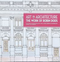 Immagine del venditore per Art in Architecture: The Work of Robin Dods. Philip Bacon Heritage Gallery, Level 4, State Library of Queensland, 16 April, 2011. venduto da Hill End Books