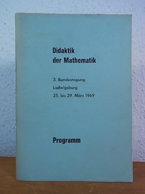 Didaktik der Mathematik. 3. Bundestagung, Ludwigsburg, 25. bis 29. März 1969
