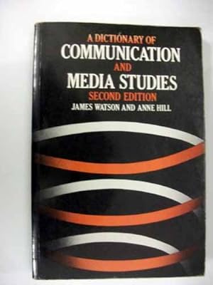 A Dictionary of Communication and Media Studies