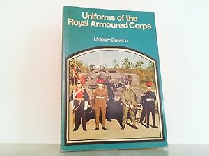 Bild des Verkufers fr Uniforms of the Royal Armoured Corps. zum Verkauf von Antiquariat Ehbrecht - Preis inkl. MwSt.