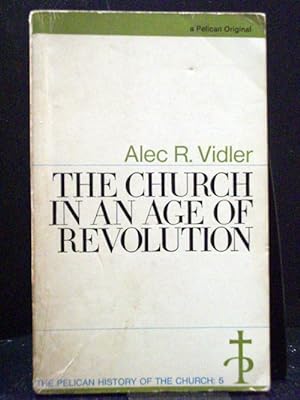 The Church in an Age of Revolution; 1789 to the Present Day