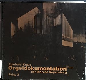 Bild des Verkufers fr Orgeldokumentation der Dizese Regensburg, Folge 3. zum Verkauf von books4less (Versandantiquariat Petra Gros GmbH & Co. KG)