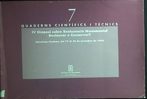 Bild des Verkufers fr IV Simposi sobre Restauracio Monumental Restaurar o Conservar? Quaderns Cientifics i Tecnics 7. zum Verkauf von books4less (Versandantiquariat Petra Gros GmbH & Co. KG)