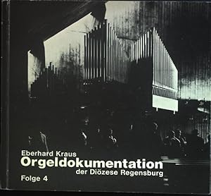 Bild des Verkufers fr Orgeldokumentation der Dizese Regensburg, Folge 4. zum Verkauf von books4less (Versandantiquariat Petra Gros GmbH & Co. KG)
