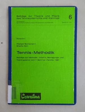 Tennis-Methodik. Beiträge zur Methodik, Didaktik, Bewegungs- und Trainingslehre vom 7. Seminar "T...