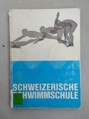 Schweizerische Schwimmschule: Handbuch und Unterrichtshilfe für Schwimmen, Wasserspringen und Was...