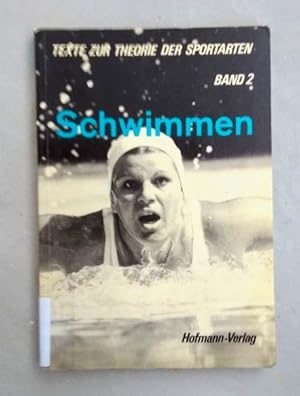 Schwimmen. Unterrichtsmaterialien zur Sportlehrerausbildung für den schulischen und außerschulisc...