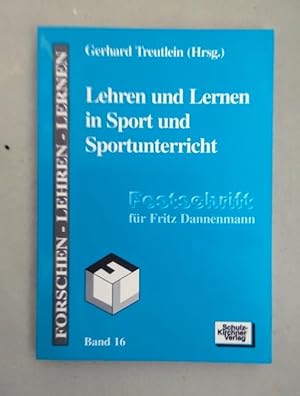 Lehren und Lernen in Sport und Sportunterricht. Festschrift für Fritz Dannenmann.