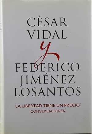 Imagen del vendedor de La libertad tiene un precio a la venta por Librera Alonso Quijano