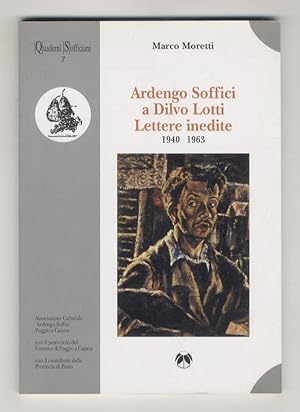 Bild des Verkufers fr Ardengo Soffici a Dilvo Lotti. Lettere inedite 1940-1963. Prefazione di Luigi Cavallo. zum Verkauf von Libreria Oreste Gozzini snc