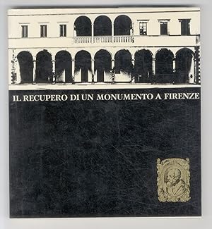 Il recupero di un monumento a Firenze. (Presentazione di Ugo Procacci).