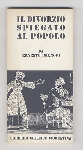 Bild des Verkufers fr Il divorzio spiegato al popolo. zum Verkauf von Libreria Oreste Gozzini snc