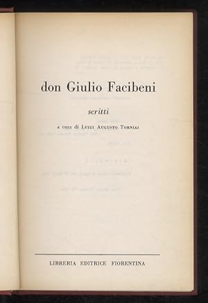 Don Giulio Facibeni. Scritti. A cura di Luigi Augusto Torniai.