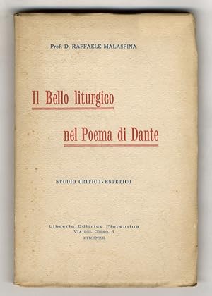 Il bello liturgico nel poema di Dante. Studio critico-estetico.