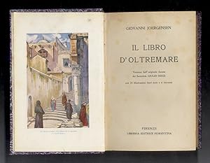 Imagen del vendedor de Il libro d'oltremare. Versione dall'originale danese del sacerdote Giulio Ricci. Con 75 illustrazioni fuori testo e 6 tricromie. a la venta por Libreria Oreste Gozzini snc