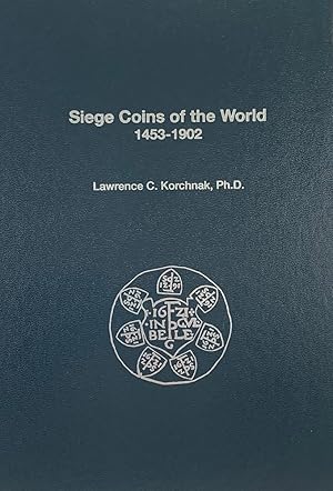 Bild des Verkufers fr SIEGE COINS OF THE WORLD 1453-1902 zum Verkauf von Kolbe and Fanning Numismatic Booksellers