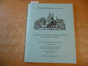 Fürstliche Bibliothek zu Corvey: Populäre und angewandte Naturwissenschaften ; Werke des 18. und ...