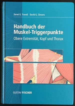 Bild des Verkufers fr Handbuch der Muske-Triggerpunkte: Obere Extremitt, Kopf und Thorax. zum Verkauf von Antiquariat Im Seefeld / Ernst Jetzer