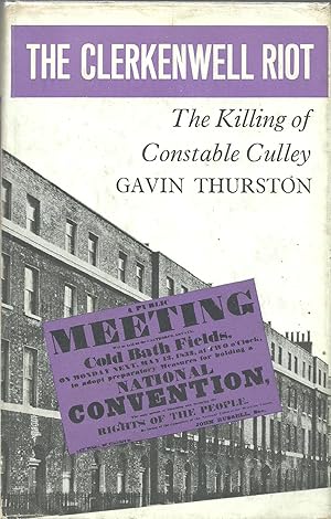 Imagen del vendedor de The Clerkenwell Riot the Killing of Constable Culley a la venta por Salusbury Books