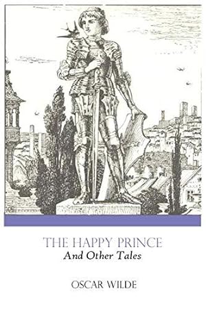 Image du vendeur pour The Happy Prince: by Oscar Wilde mis en vente par WeBuyBooks
