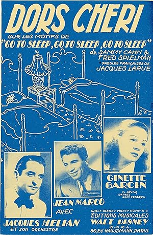 "DORS CHÉRI" Paroles de Jacques LARUE / Musique de Sammy CAHN & Fred SPIELMAN (Editions Musicales...