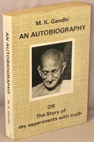 Seller image for An Autobiography, or, The Story of My Experiments with Truth. for sale by Bucks County Bookshop IOBA