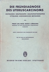 Die Frühdiagnose des Uteruscarcinoms. Histologie, Kolposkopie, Kolpophotographie, Cytologie, Bioc...