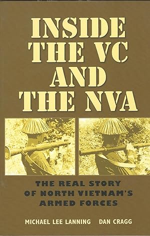 Seller image for Inside the VC and the NVA: The Real Story of North Vietnam's Armed Forces (Texas A&M University Military History Series): 122 (Williams-Ford Texas A&M University Military History Series) for sale by Deeside Books