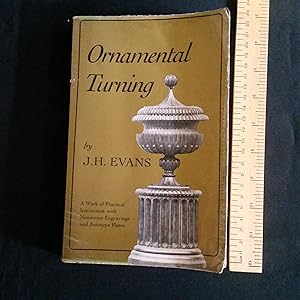 Seller image for Ornamental Turning: A Work of Practical Instruction in the Above Art ; With Numerous Engravings and Autotype Plates for sale by Nineveh Books