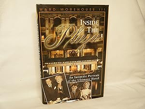 Imagen del vendedor de Inside the Plaza An Intimate Portrait of the Ultimate Hotel a la venta por curtis paul books, inc.