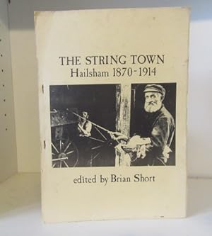 Image du vendeur pour The String Town: Hailsham 1870-1914 mis en vente par BRIMSTONES