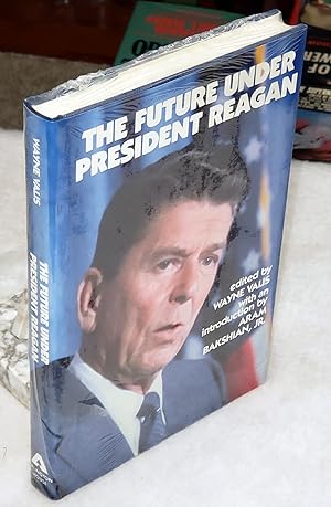 The Future Under President Reagan