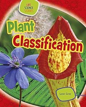 Bild des Verkufers fr Life Science Stories: Plant Classification zum Verkauf von WeBuyBooks
