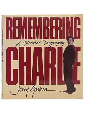 Seller image for Remembering Charlie: A Pictorial Biography for sale by Yesterday's Muse, ABAA, ILAB, IOBA