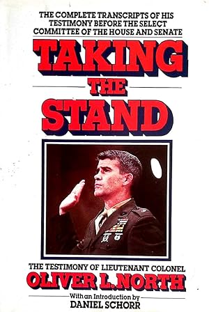 Image du vendeur pour Taking the Stand: The Testimony of Lt. Col. Oliver L. North mis en vente par Kayleighbug Books, IOBA