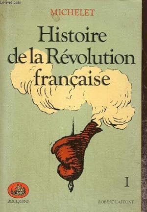 Bild des Verkufers fr Histoire de la Rvolution Franaise, tome I (Collection "Bouquins") zum Verkauf von Le-Livre