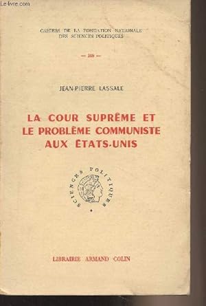 Seller image for La cour suprme et le problme communiste aux Etats-Unis - "Cahiers de la Fondation Nationale des sciences politiques" n108 for sale by Le-Livre