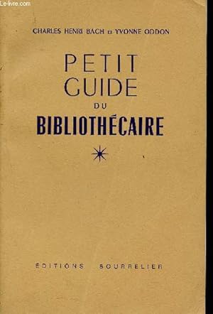 Bild des Verkufers fr Petit guide du bibliothcaire zum Verkauf von Le-Livre