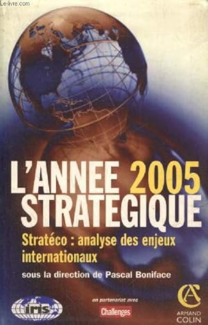 Image du vendeur pour L'anne 2005 stratgique - Stratco : analyse des enjeux internationaux mis en vente par Le-Livre